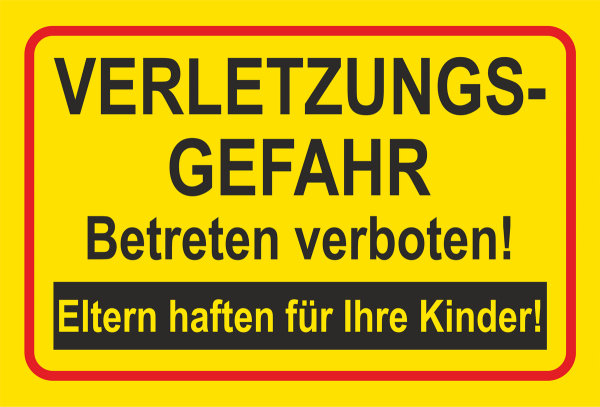 Warnschild Querformat Gelb mit roter Kontur und Text Achtung Verletzungsgefahr Betreten verboten